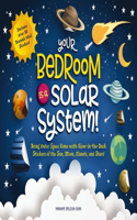 Your Bedroom Is a Solar System!