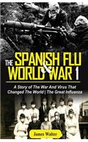 The Spanish Flu and World War 1