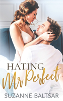 Hating Mr. Perfect