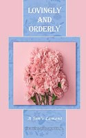 Lovingly and Orderly