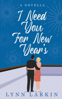 I Need You for New Year's