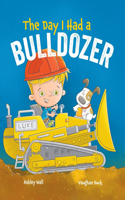 The Day I Had a Bulldozer
