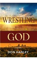 Wrestling With God