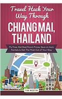 Travel Hack Your Way Through Chiang Mai, Thailand: Fly Free, Get Best Room Prices, Save on Auto Rentals & Get the Most Out of Your Stay
