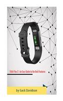 Fitbit Flex 2: An Easy Guide to the Best Features