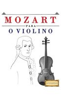 Mozart para o Violino: 10 peças fáciles para o Violino livro para principiantes