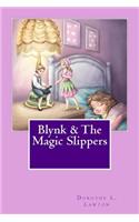 Blynk & the Magic Slippers