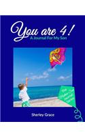 You are 4! A Journal For My Son
