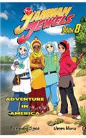 Jannah Jewels Book 8: Adventure in America