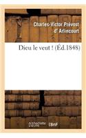 Dieu Le Veut !