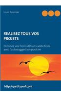 Réalisez tous vos projets