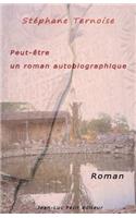Peut-être un roman autobiographique