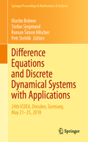 Difference Equations and Discrete Dynamical Systems with Applications