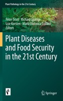 Plant Diseases and Food Security in the 21st Century