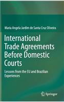 International Trade Agreements Before Domestic Courts