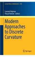 Modern Approaches to Discrete Curvature