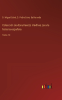 Colección de documentos inéditos para la historia española
