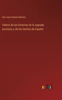 Valerio de las historias de la sagrada escritura, y de los hechos de España
