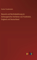 Resumé und Rechtsbelehrung im Schwurgerichts-Verfahren von Frankreich, England und Deutschland