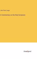 Commentary on the Holy Scriptures