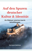 Auf den Spuren deutscher Kultur und Identität
