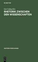 Rhetorik Zwischen Den Wissenschaften