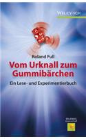 Vom Urknall zum Gummibärchen