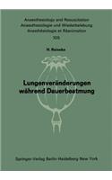 Lungenveränderungen während Dauerbeatmung: (105 Anaesthesiologie und Intensivmedizin Anaesthesiology and Intensive Care Medicine)