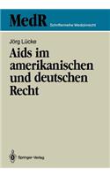 AIDS Im Amerikanischen Und Deutschen Recht