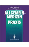 Allgemeinmedizin und Praxis: Anleitung in Diagnostik und Therapie. Mit Fragen zur Facharztprufung