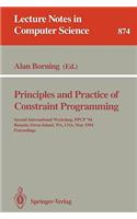 Principles and Practice of Constraint Programming: Second International Workshop, Ppcp '94, Rosario, Orcas Island, Wa, Usa, May 2 - 4, 1994. Proceedings