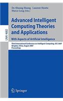 Advanced Intelligent Computing Theories and Applications with Apsects of Artificial Intelligence: Third International Conference on Intelligent Computing, ICIC 2007 Qingdao, China, August 21-24, 2007 Proceedings