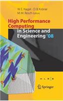 High Performance Computing in Science and Engineering ' 08: Transactions of the High Performance Computing Center, Stuttgart (HLRS) 2008
