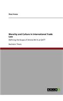 Morality and Culture in International Trade Law: Defining the Scope of Article XX lit a) GATT