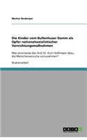 Die Kinder vom Bullenhuser Damm als Opfer nationalsozialistischer Vernichtungsmaßnahmen