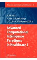 Advanced Computational Intelligence Paradigms in Healthcare - 1