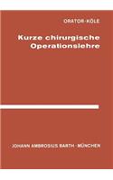Kurze Chirurgische Operationslehre
