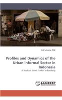 Profiles and Dynamics of the Urban Informal Sector in Indonesia