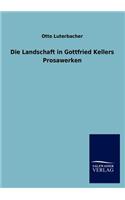 Landschaft in Gottfried Kellers Prosawerken