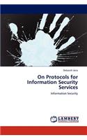 On Protocols for Information Security Services