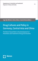 Drug Cultures and Policy in Germany, Central Asia and China