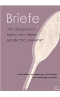 Briefe Von Staegemann, Metternich, Heine Und Bettina Von Arnim