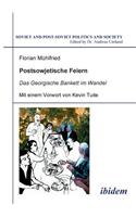 Postsowjetische Feiern. Das Georgische Bankett im Wandel
