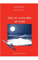 Salz ist wertvoller als Gold