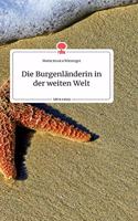 Burgenländerin in der weiten Welt. Life is a Story - story.one