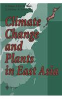 Climate Change and Plants in East Asia