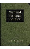 War and Rational Politics