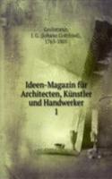 Ideen-Magazin fur Architecten, Kunstler und Handwerker