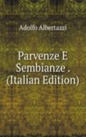 Parvenze E Sembianze . (Italian Edition)