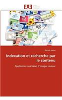 Indexation Et Recherche Par Le Contenu: (Omn.Univ.Europ.)